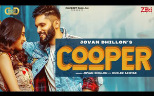 Punjabi Song Cooper By Jovan Dhillon, Gulrej Akhtar ft. Sophiya Singh