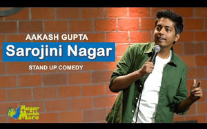 Sarojini Nagar - Excuse Me Brother - Stand-Up Comedy by Aakash Gupta