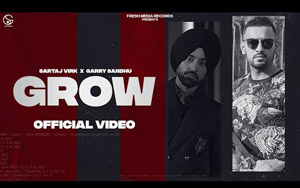 Punjabi Song Grow By Sartaj Virk ft. Garry Sandhu