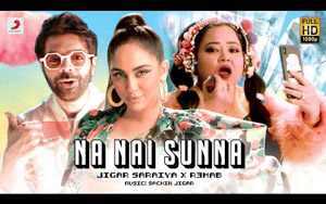 Na Nai Sunna - Music Video By Sachin Jigar, R3HAB ft. Krystle D'souza, Bharti Singh