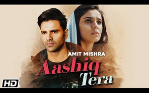 Aashiq Tera - Music Video By Amit Mishra ft. Vivek Dahiya, Sidhika S