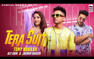 Tera Suit Song By Tony Kakkar ft. Aly Goni, Jasmin Bhasin