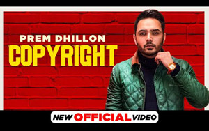 Punjabi Song Copyright By Prem Dhillon