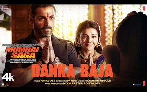 Mumbai Saga - Danka Baja Song