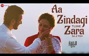 Mera Fauji Calling - Aa Zindagi Tujhe Zara Sa Ji Toh Song