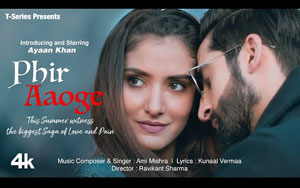 Phir Aaoge - Music Video By Ami Mishra ft. Ayaan Khan