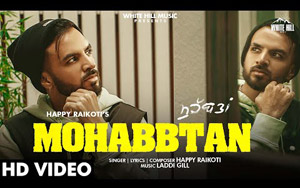 Punjabi Song Mohabbtan By Happy Raikoti