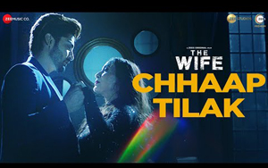 The Wife - Chhaap Tilak Song