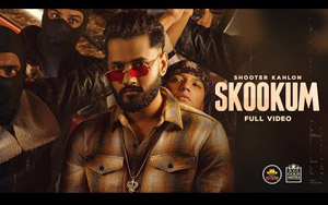 Punjabi Song Skookum By Shooter Kahlon