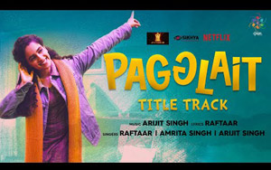 Pagglait - Title Track - Arijit Singh