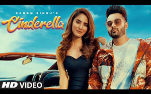 Punjabi Song Cinderella By Sanam Singh ft. Akaisha Vats