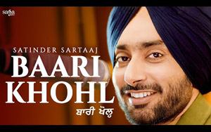 Punjabi Song Baari Khohl By Satinder Sartaaj