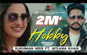 Punjabi Song Hobby By Sukhman Heer ft. Afsana Khan