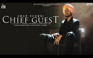 Punjabi Song Chief Guest By Amar Sehmbi