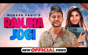 Haryanvi Song Ranjha Jogi By Mukesh Fauji  ft. Ajay Hooda, Sana Khan