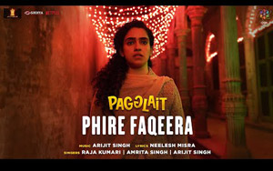 Pagglait - Phire Faqeera Song