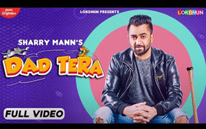 Punjabi Song DAD TERA By Sharry Mann ft. Divya Puri