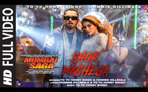 Mumbai Saga - Shor Machega by Yo Yo Honey Singh, Hommie Dilliwala