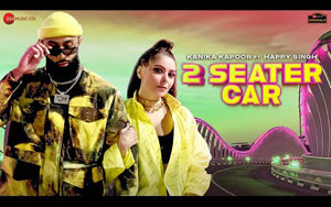 2 Seater Car - Music Video By Kanika Kapoor ft. Happy Singh