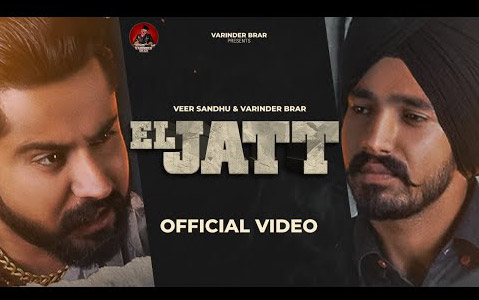 Punjabi Song El Jatt By Varinder Brar, Veer Sandhu