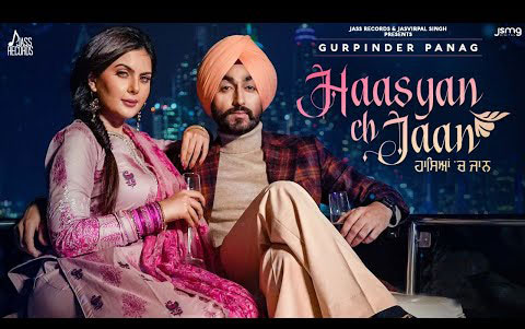 Punjabi Song Haasyan Ch Jaan By Gurpinder Panag ft. Charmee Zaveri