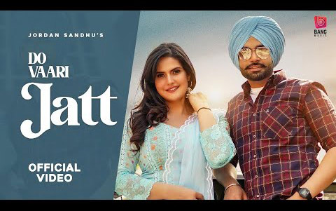 Punjabi Song Do Vaari Jatt By Jordan Sandhu ft. Zareen Khan