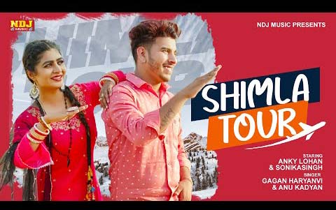 Haryanvi Song Shimla Tour By Gagan Haryanvi, AK Jatti ft. Anky L, Sonika S