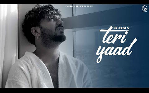 Teri Yaad Song by G Khan and Garry Sandhu