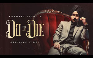 Punjabi Song Do or Die By Rangrez Sidhu