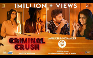 Tamil Song Criminal Crush ft. Ashwin Kumar, Anirudh Ravichander