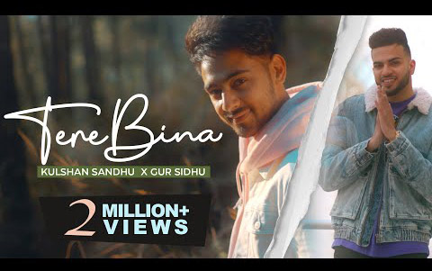 Punjabi Song Tere Bina Kulshan Sandhu, Gur Sidhu ft. Bhumika Sharma