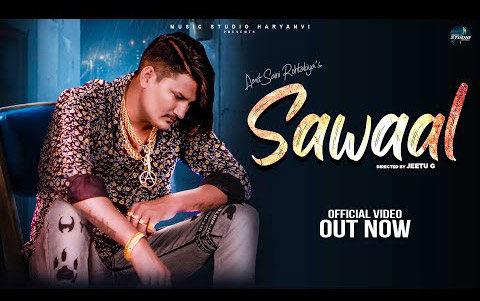 Haryanvi Song Sawaal By Amit Saini Rohtakiya