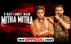 Punjabi Song Mitha Mitha By R Nait, Amrit Maan ft. Rumman Ahmed