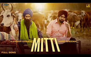 Punjabi Song Mitti By Harf Cheema, Kanwar Grewal