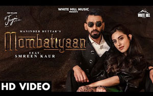 Punjabi Song  Mombatiyaan  By Maninder Buttar ft. Samreen Kaur