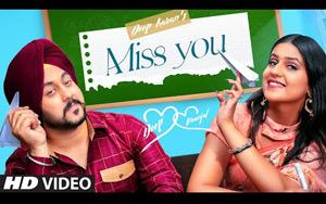 Punjabi Song Miss You Deep Karan ft. Pranjal Dahiya