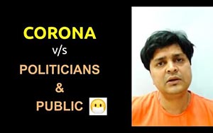 Corona vs Politicians and Public - Funny Rants 9.0 - Vipul Goyal