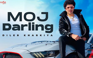 Haryanvi Song Moj Darling By Diler Kharkiya