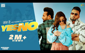 Punjabi Song Yes Or No By Flow Ft. Shree Brar ft. Swaalina