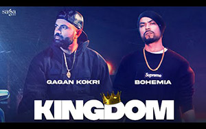 Punjabi Song Kingdom By Gagan Kokri ft. BOHEMIA