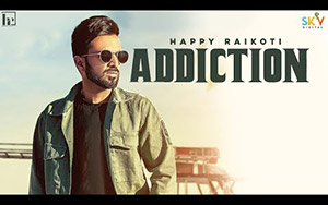 Punjabi Song Addiction By Happy Raikoti ft. ft. Young Delic