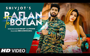 Punjabi Song Raflan Te Botlan By Shivjot ft. Meenakshi Sharma