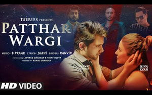 Patthar Wargi - Song By Ranvir ft. Hina Khan, Tanmay Ssingh