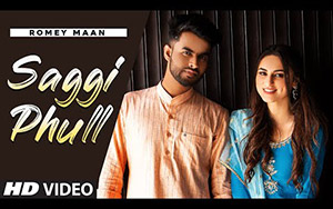 Punjabi Song Saggi Phull By Romey Maan