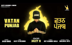 Punjabi Song Vatan Punjab By Jazzy B 