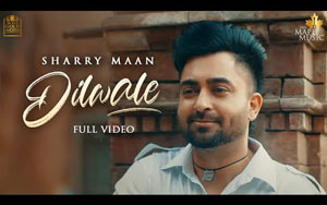 Punjabi Song Dilwale Sharry Maan ft. Sana Sultan Khan