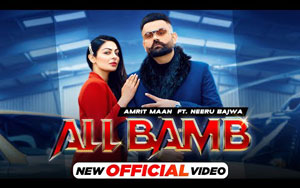 Punjabi Song All Bamb By Amrit Maan, Gurlej Akhtar ft. Neeru Bajwa