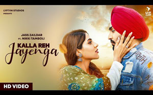 Punjabi Song Kalla Reh Jayenga By Jass Zaildar ft. Nikki Tamboli