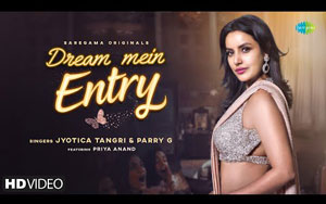 Dream Mein Entry - Song By Jyotica Tangri