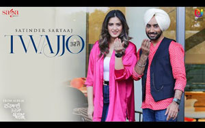 Punjabi Song Twajjo By Satinder Sartaaj ft. Isha Rikhi